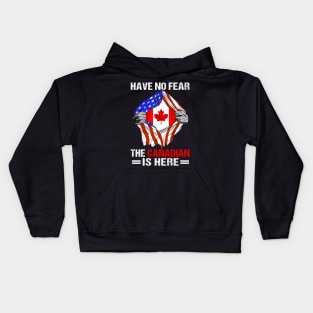 America Canadian Flag Chest Canadian Roots Canada Have No Fear The Canadian Is Here Kids Hoodie